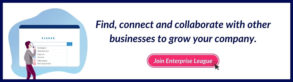 Join Enterprise League to find , connect and collaborate with other companies